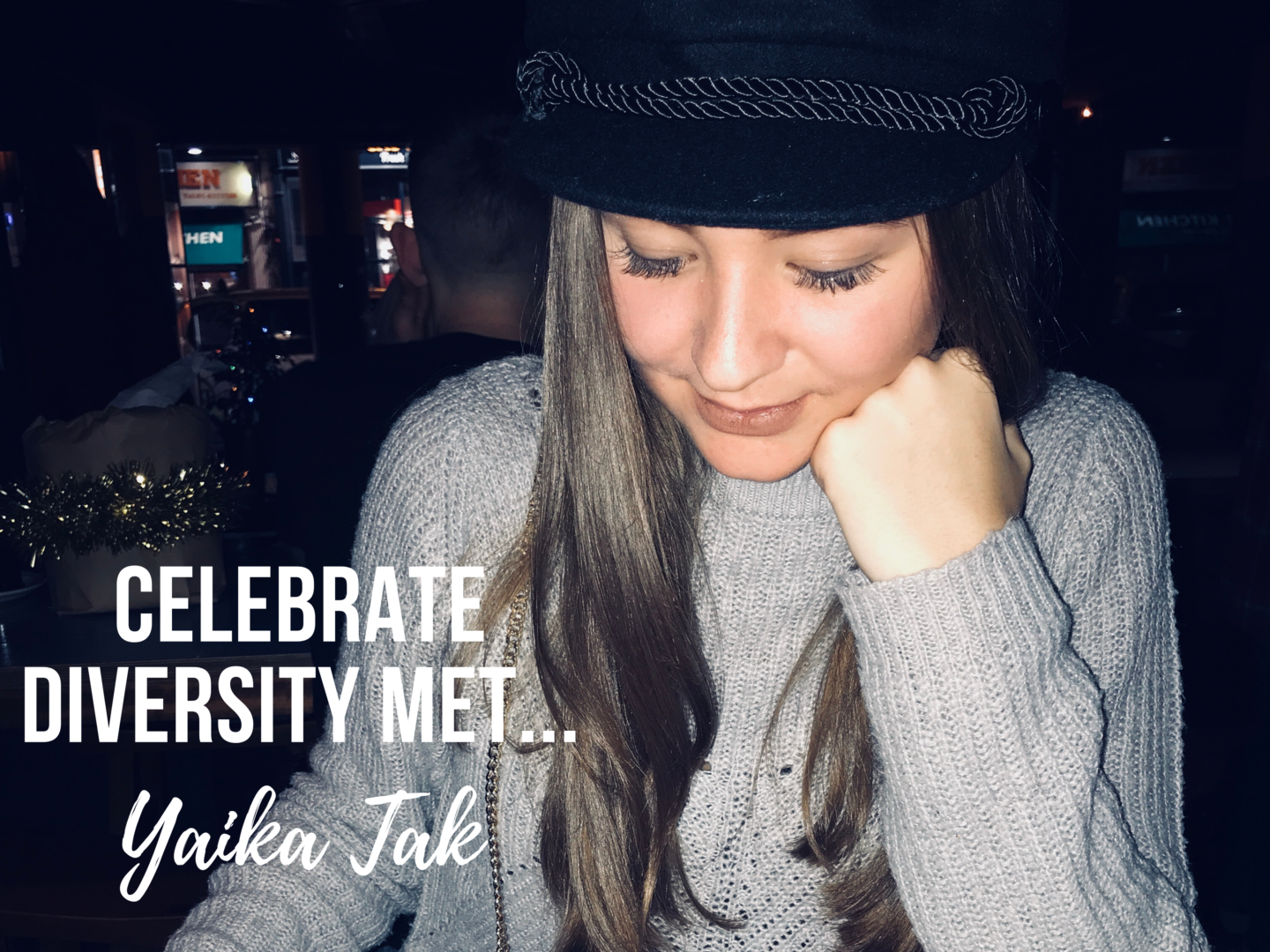 celebrate diversity met Yaika Tak